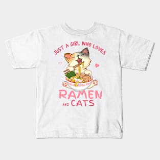 Just a Girl Who Loves Ramen and Cats Kids T-Shirt